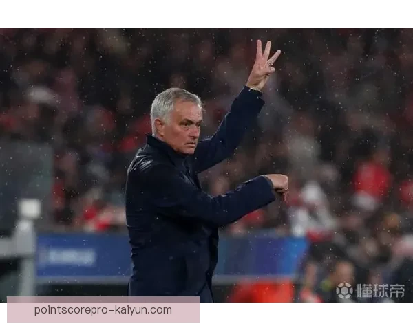 穆里尼奥战术核心：关键球员持续发力助力球队冲击顶峰