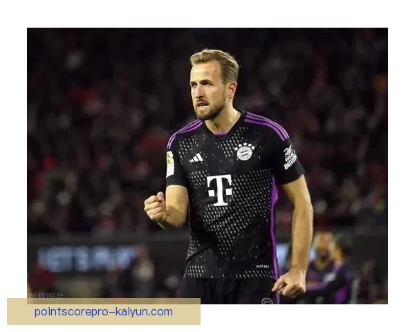 哈里·凯恩德甲状态回暖，持续保持进球能力备受关注