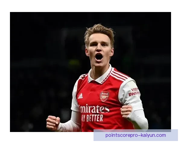 挪威队厄德高助攻能力持续提升，对球队战术发挥重要作用