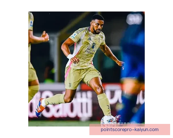 布雷默本赛季意甲后防表现稳健，防守数据持续提升