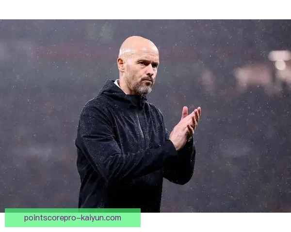 滕哈赫防守体系近期表现稳健，结构清晰且竞争力增强